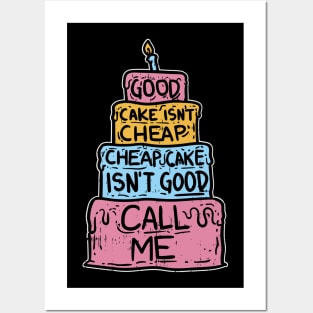 Good Cake Isn't Cheap - Funny Cake Decorator Posters and Art